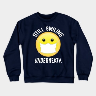 Smiling Underneath Crewneck Sweatshirt